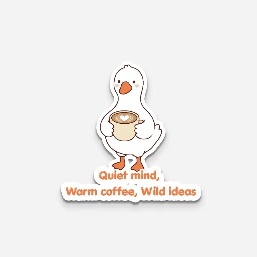 Quiet mind, Warm coffee, Wild ideas| Premium Kiss-Cut Laptop Sticker