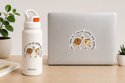 All I need is a cup of coffee and cookies| Premium Kiss-Cut Laptop Sticker
