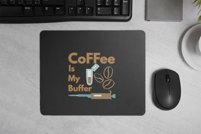 Coffee is My Buffer | Mouse Pad