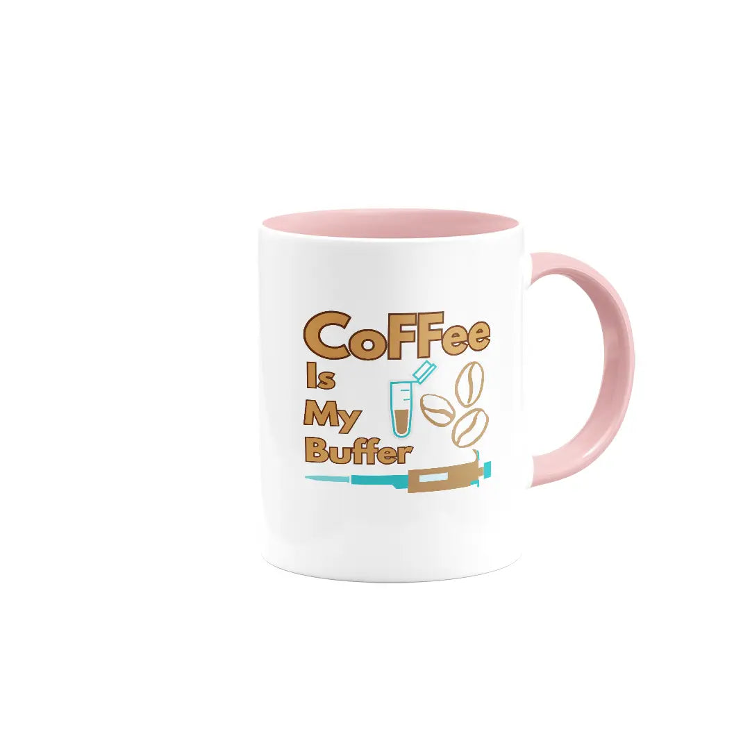 Coffee is My Buffer| Colored Ceramic Mug
