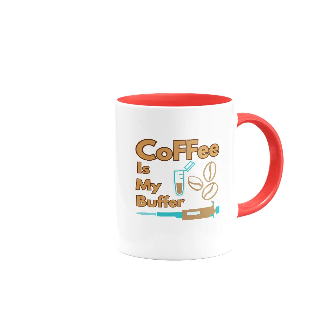 Coffee is My Buffer| Colored Ceramic Mug