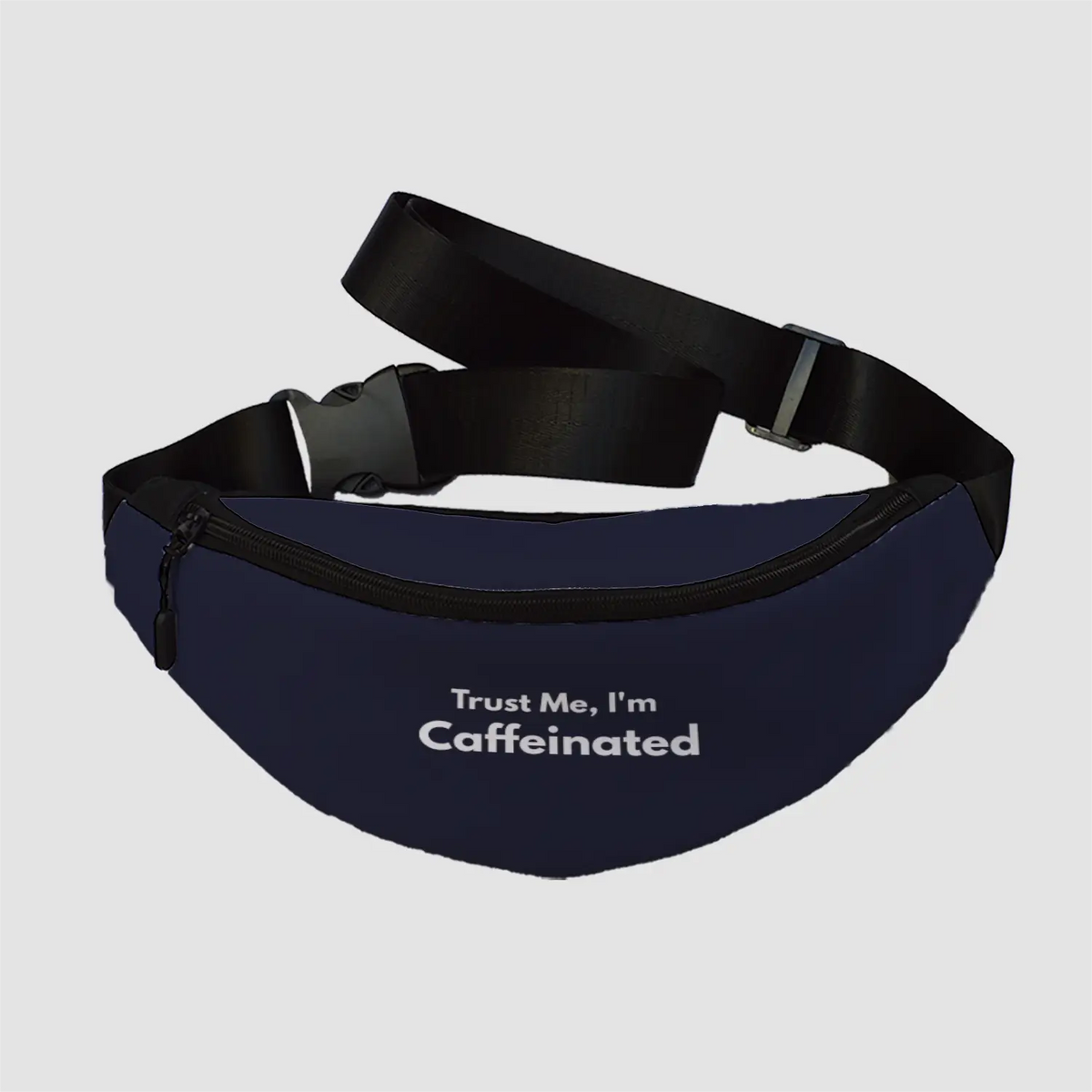 Trust me I am caffeinated | Fanny Pack