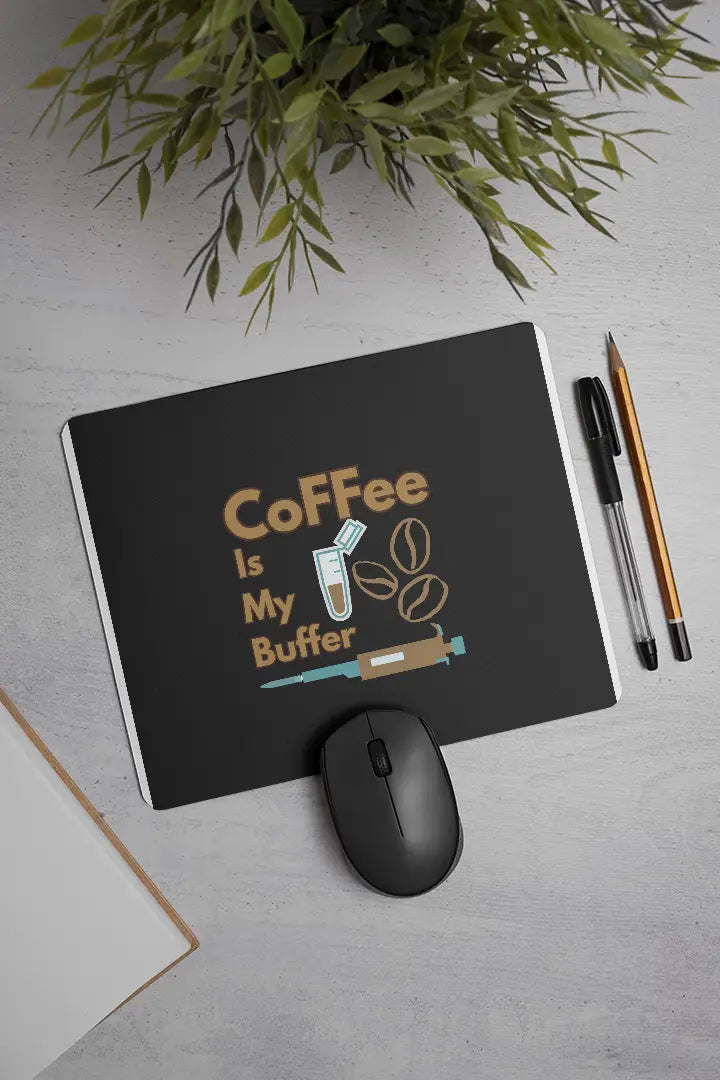 Coffee is My Buffer | Mouse Pad