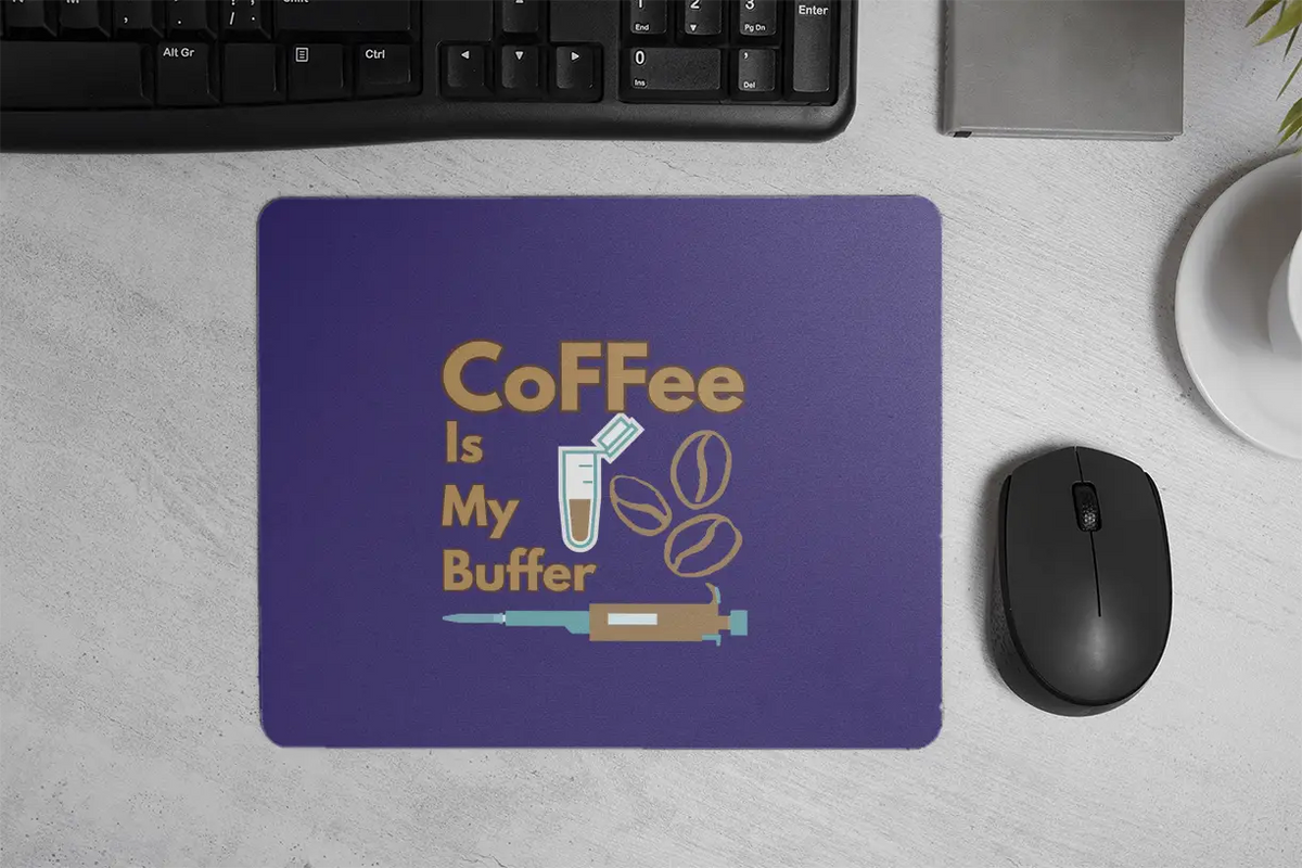 Coffee is My Buffer | Mouse Pad