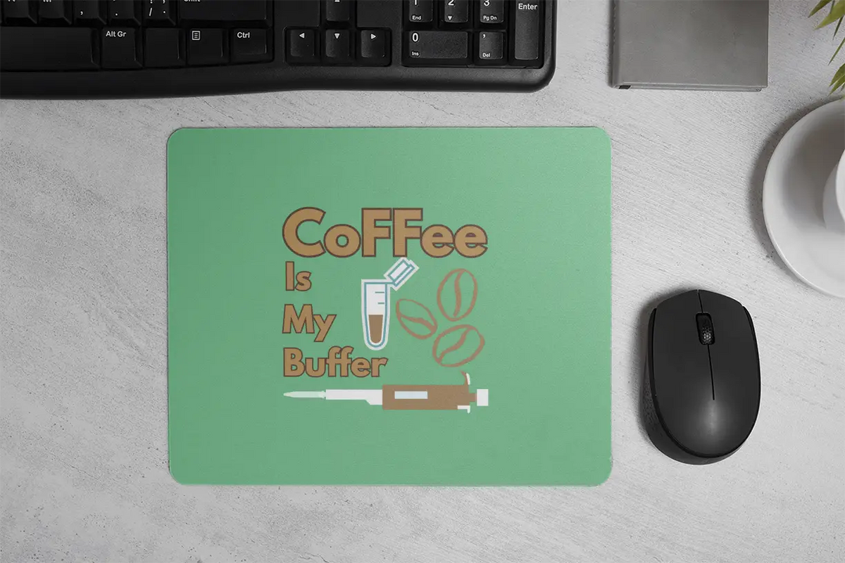 Coffee is My Buffer | Mouse Pad
