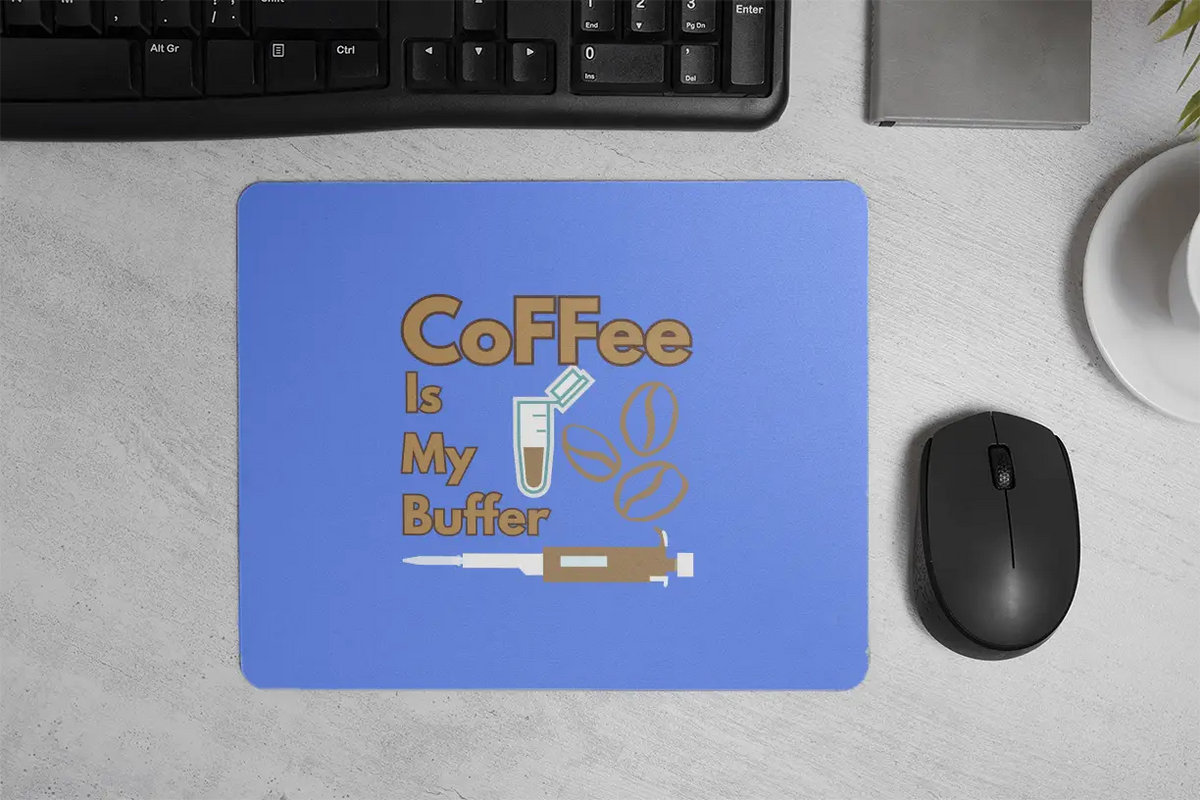 Coffee is My Buffer | Mouse Pad