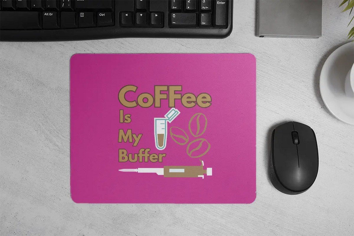 Coffee is My Buffer | Mouse Pad