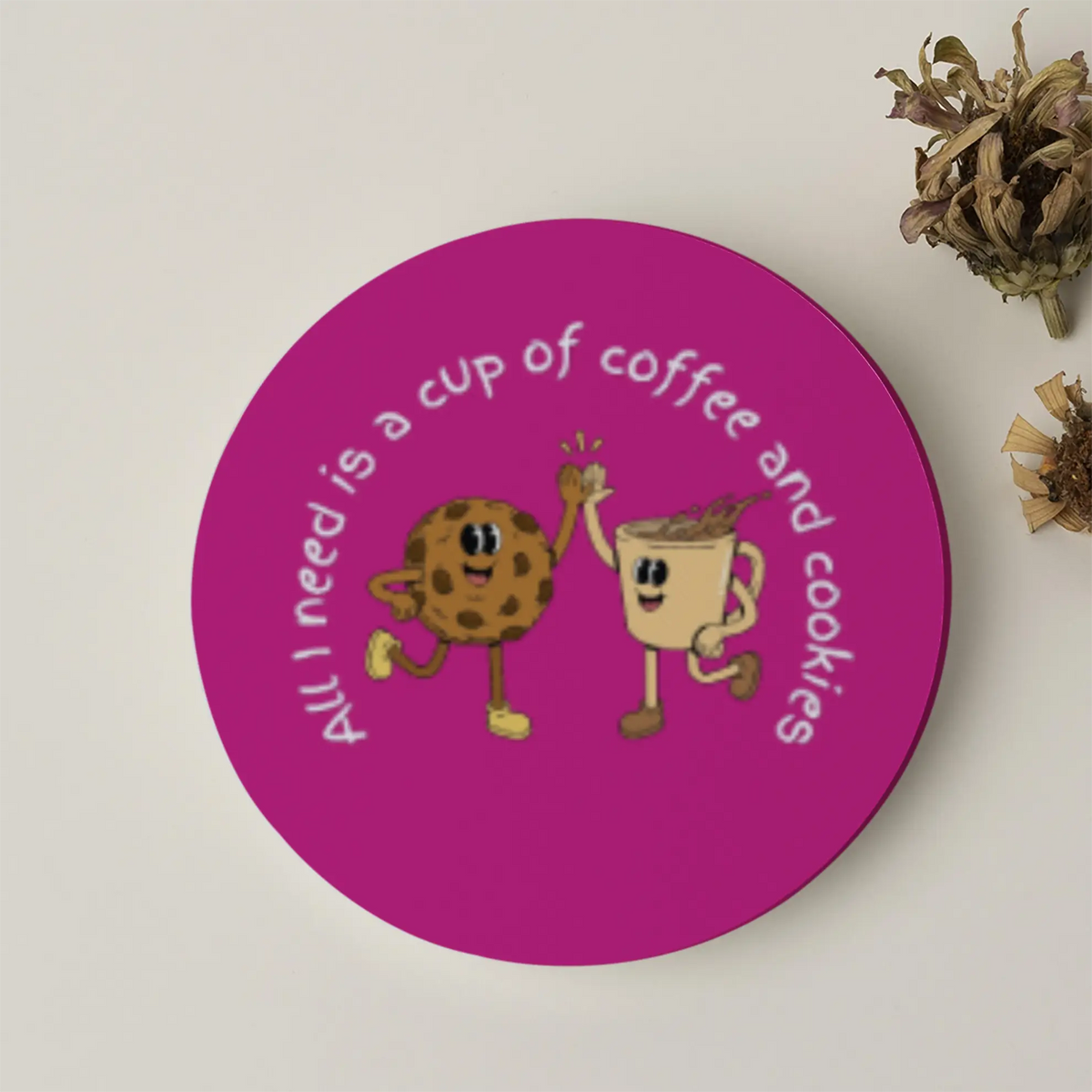 All I need is a cup of coffee and cookies | Acrylic Coaster