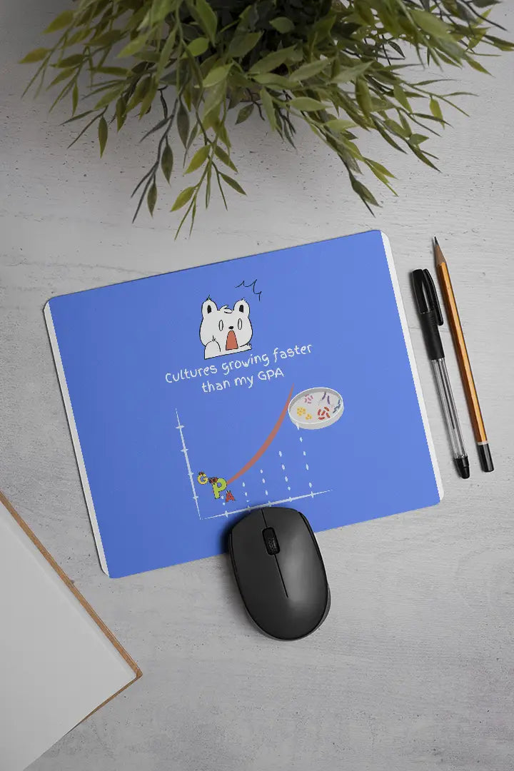 Cultures Growing Faster than My GPA | Mouse Pad