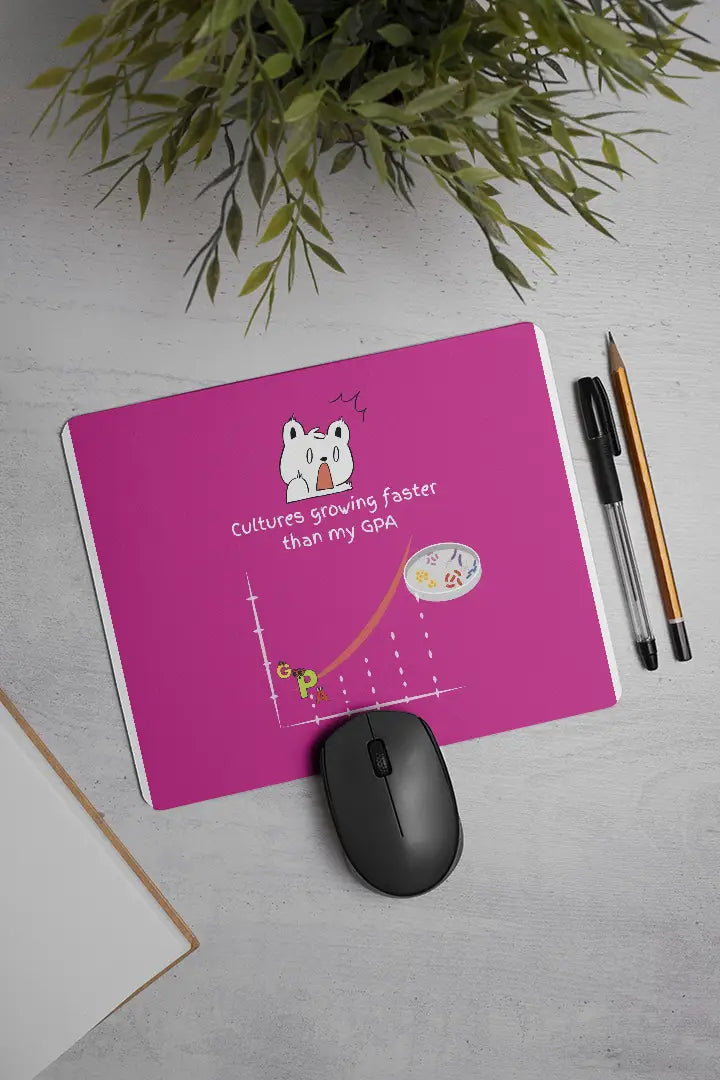 Cultures Growing Faster than My GPA | Mouse Pad