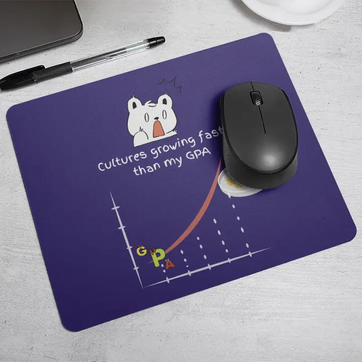 Cultures Growing Faster than My GPA | Mouse Pad