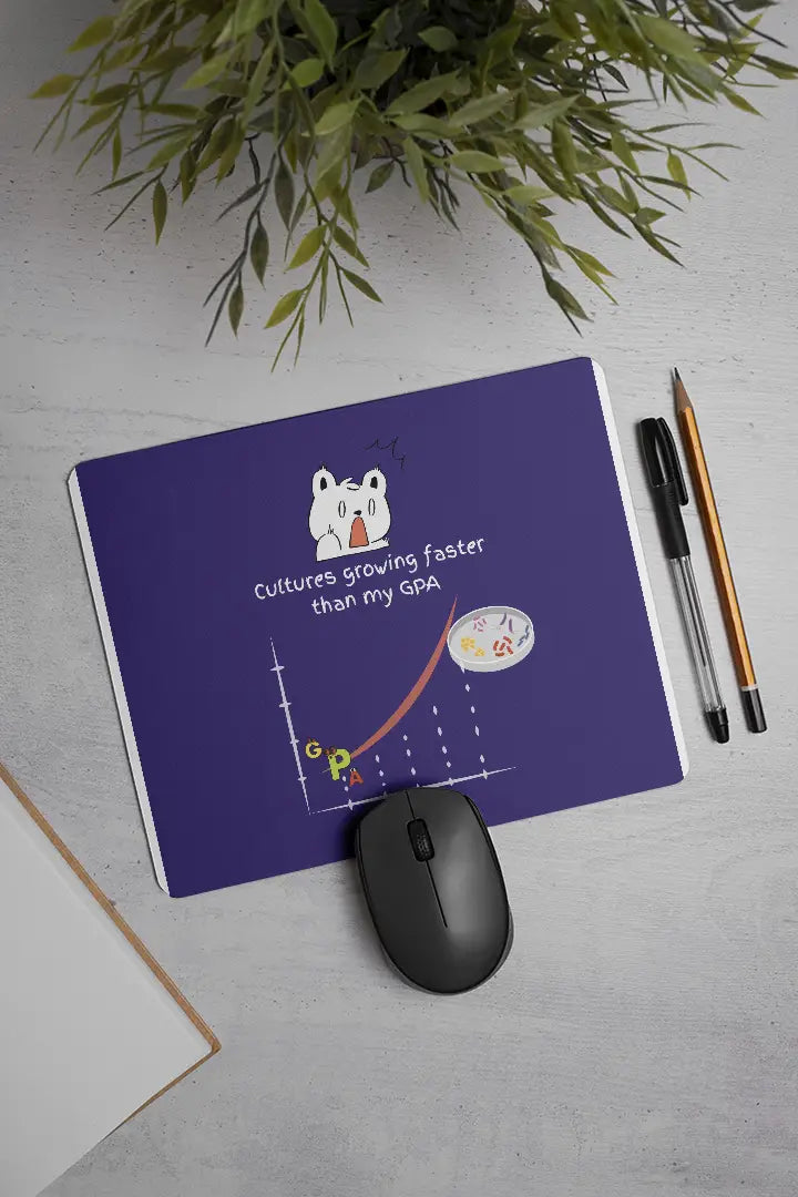 Cultures Growing Faster than My GPA | Mouse Pad
