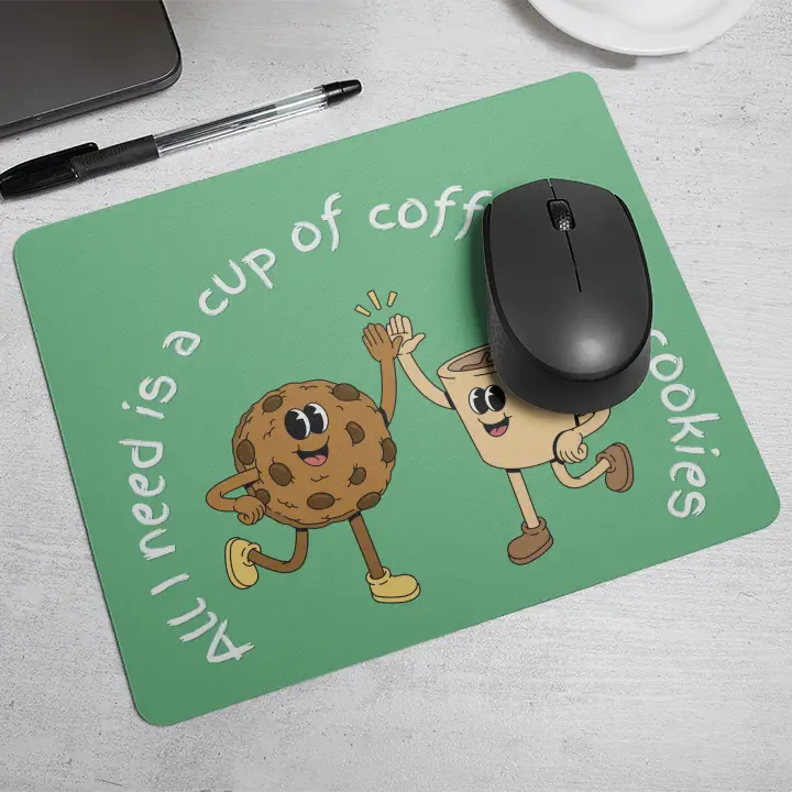 All I need is a cup of coffee and cookies | Mouse Pad