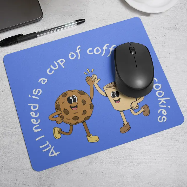 All I need is a cup of coffee and cookies | Mouse Pad