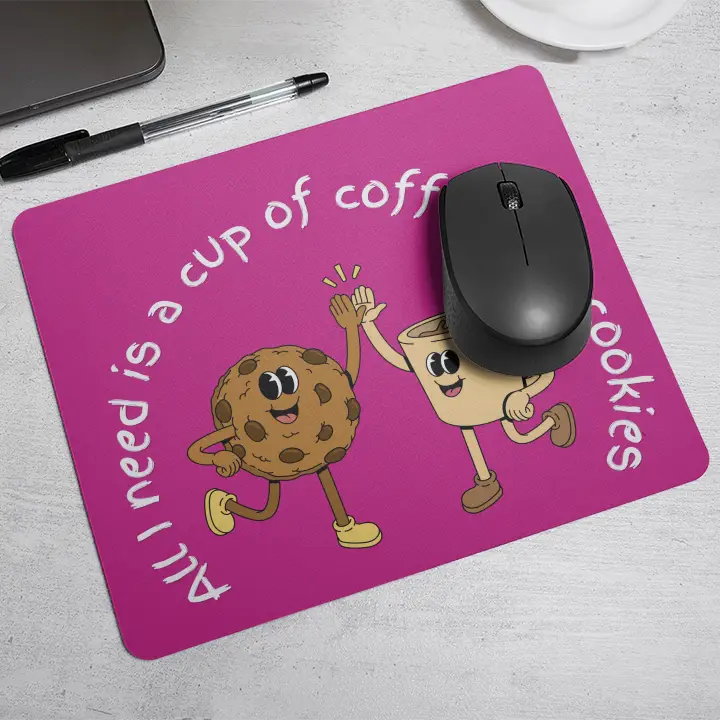 All I need is a cup of coffee and cookies | Mouse Pad