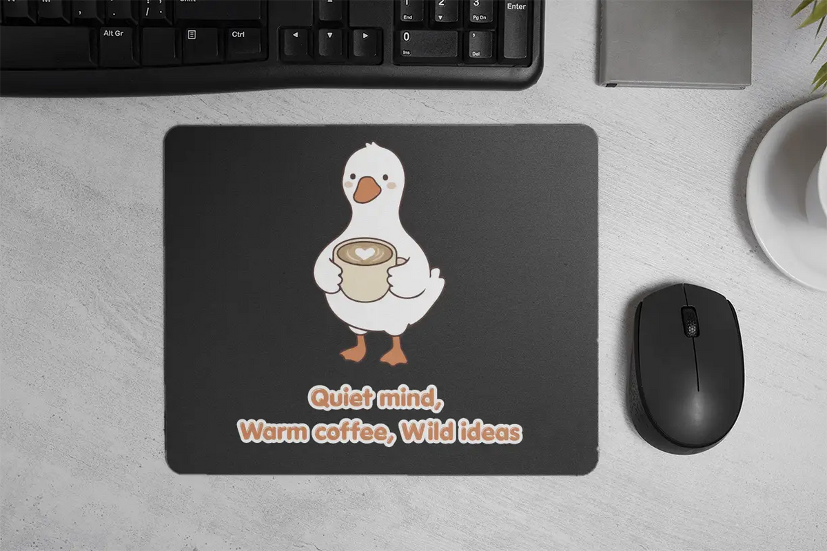 Quiet mind,  Warm coffee, Wild ideas| Mouse Pad