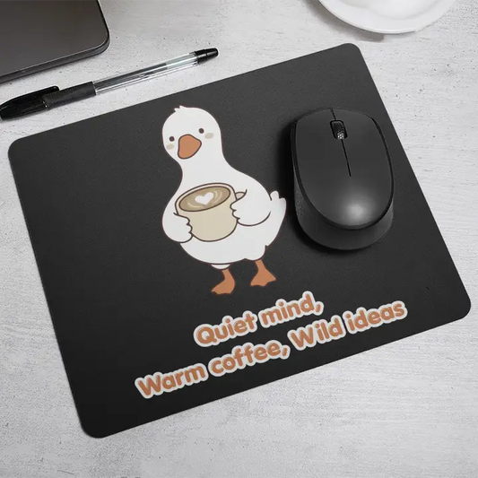 Quiet mind,  Warm coffee, Wild ideas| Mouse Pad