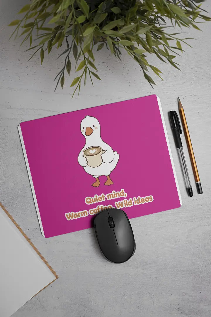Quiet mind,  Warm coffee, Wild ideas| Mouse Pad