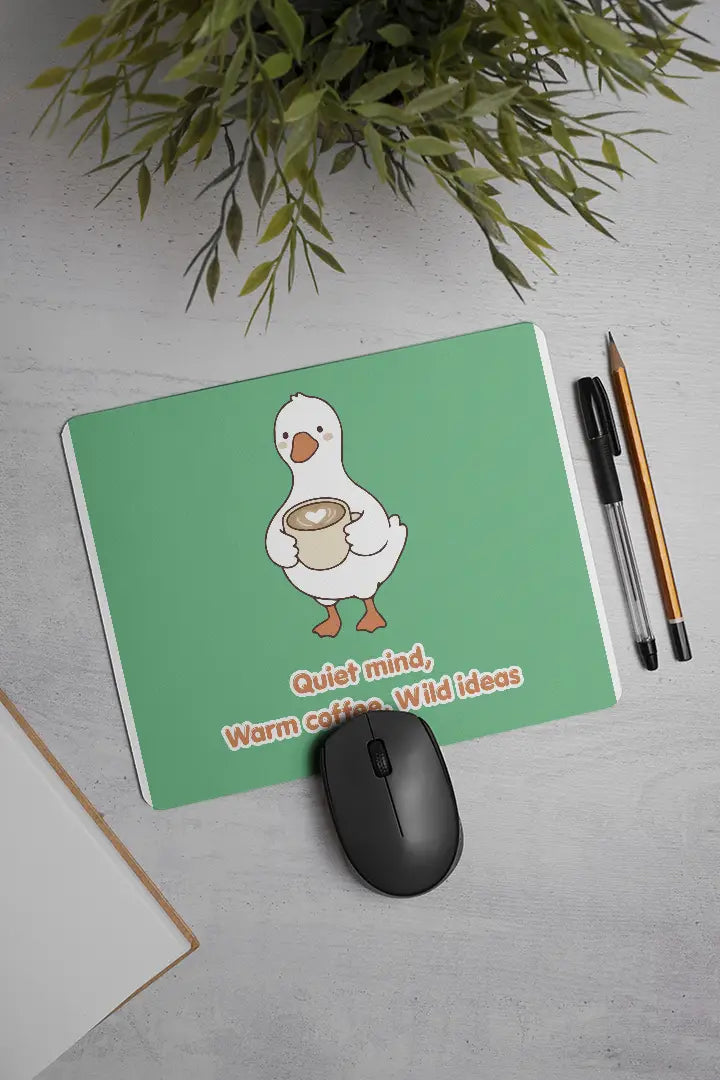 Quiet mind,  Warm coffee, Wild ideas| Mouse Pad
