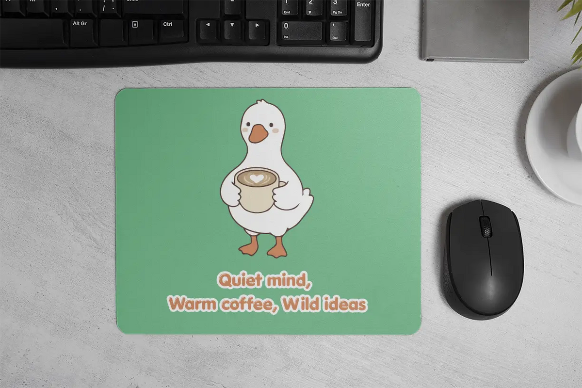Quiet mind,  Warm coffee, Wild ideas| Mouse Pad