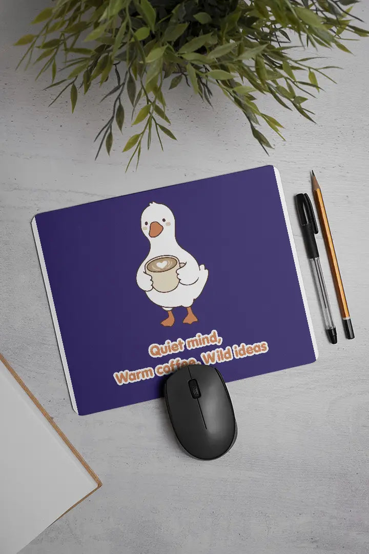 Quiet mind,  Warm coffee, Wild ideas| Mouse Pad