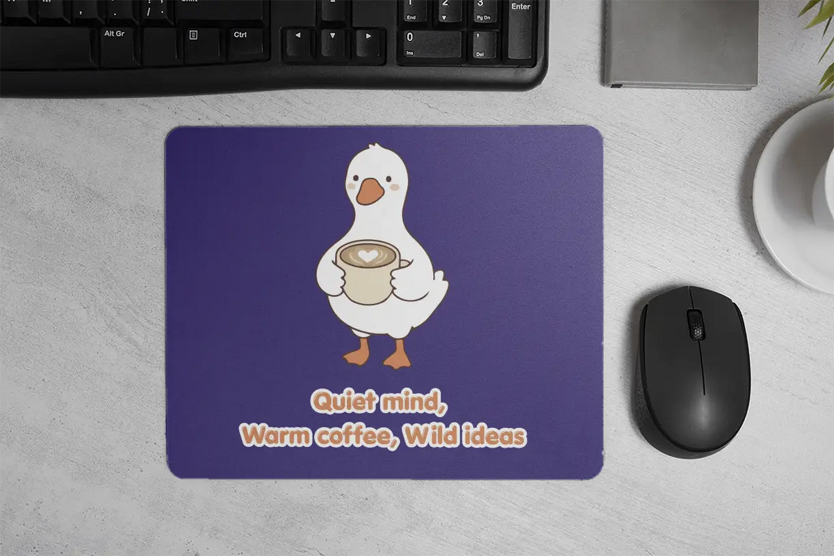 Quiet mind,  Warm coffee, Wild ideas| Mouse Pad